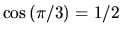 $\cos{(\pi/3)}=1/2$