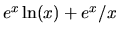 $ e^x \ln(x) + e^x/x$