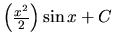 $\left(\frac{x^2}{2} \right)\sin x+C$