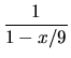 $\displaystyle\frac{1}{1-x/9}$