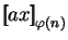 $ \mbox{$\displaystyle{\left[\kern-.32em\left[{\mystrut{ax}}\right]\kern-.32em\right]}_{\varphi(n)}$}$