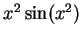 $x^2\sin(x^2)$